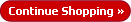 Continue Shopping